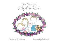 Load image into Gallery viewer, Our Baby has Sixty-Five Roses