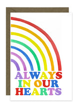 Load image into Gallery viewer, Rainbow - Always in our Hearts